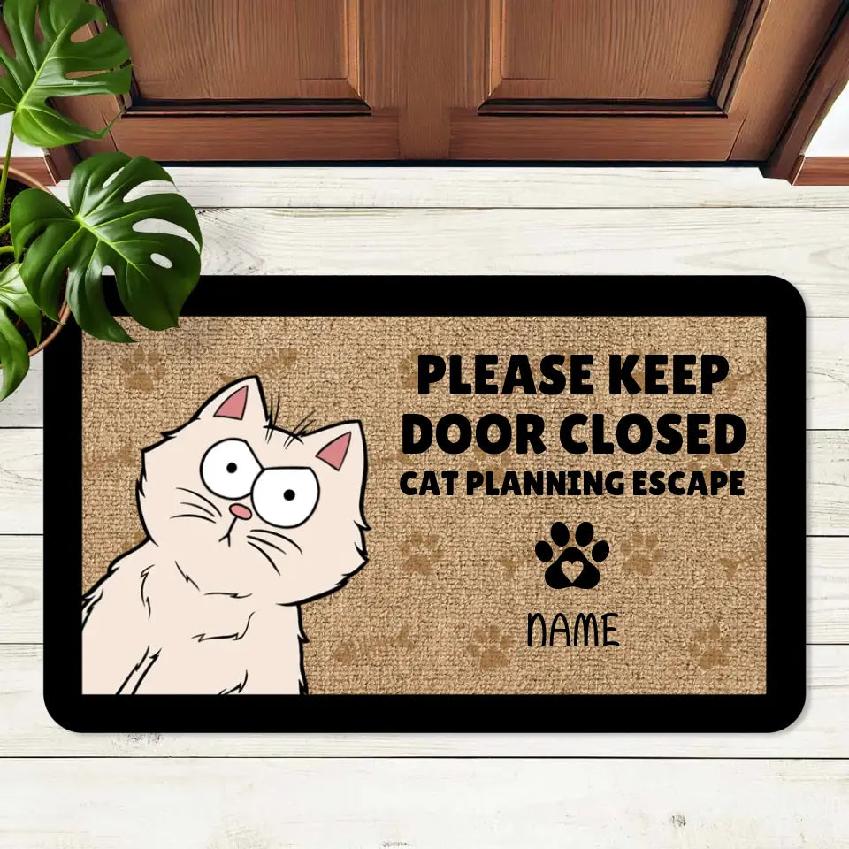 Keep Door Closed Cats Planning Escape - Gift For Cat Lovers - Personalized Doormat
