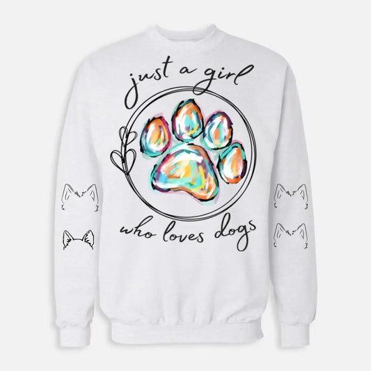 Just A Girl Who Loves Dogs - Dog Personalized Custom Unisex Sweatshirt With Design On Sleeve - Gift For Pet Owners, Pet Lovers